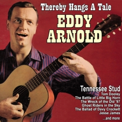 Eddy Arnold - Thereby Hangs A Tale & Cattle Call
